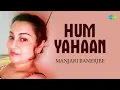 Download Lagu Hum Yahaan | Manjari Banerjee | Hindi Cover Song | Saregama Open Stage