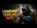 🟤 DIPANDANG SEBELAH MATA | 𝗥𝗔𝗣 𝗠𝗢𝗧𝗜𝗩𝗔𝗦𝗜 | 𝗢𝗙𝗙𝗜𝗖𝗜𝗔𝗟 𝗟𝗜𝗥𝗜𝗞 𝗩𝗜𝗗𝗘𝗢 | Bangkitkan semangat