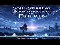 Download Lagu The Soul-Stirring Soundtrack of Frieren: Immortal Anime Music