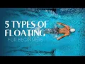 5 TYPES OF FLOATING PRONE SUPINE STARFISH EGG TUCKED JELLYFISH FLOAT for Beginner
