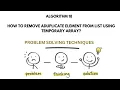 ALGO 18 REMOVING DUPLICATE ELEMENTS FROM THE LIST - USING TEMP ARRAY PROBLEM SOLVING TECHNIQUES