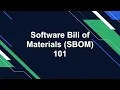 Software Bill of Materials SBOM 101