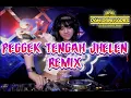 Peggek tengah jelen remix