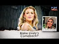 How Blake Lively Could Save Her Reputation and Make a Comeback with Heather McDonald