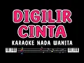 Download Lagu DIGILIR CINTA - Karaoke Nada Wanita [ Nada Rendah ]