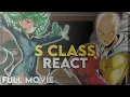 S-Class Heroes React to Saitama Full Movie One Punch Man