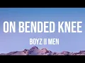 Lagu On Bended Knee - Boyz II Men (Lyrics)
