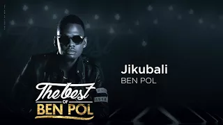 ben pol jikubali the best of ben pol official audio 