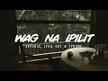 Wag Na Ipilit - SevenJC, JYSN, Chy & Tyrone (Official Lyric Video) Prod By LC Beats