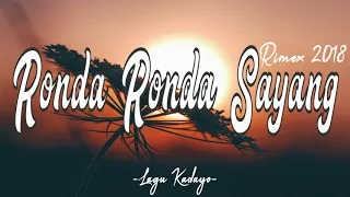 ronda ronda sayang remix 2018 paling enak for pesta