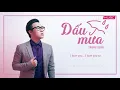 Download Lagu DẤU MƯA | Trung Quân x Phạm Toàn Thắng [ Lyrics Video ]