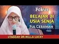 Download Lagu Ini Dia !! Cara Belajar di usia Senja || Ustadzah Dr.Nella Lucky