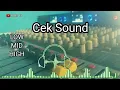 Download Lagu Cek Sound Low Mid High Bass Glerr cocok untuk cek sound rasa orkes@mastv597