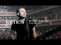 Download Lagu JAMES – Better Than That (Official Music Video)