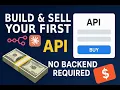 How I Built and Sold My First API With No Coding