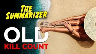 old 2021 the aging beach kill count movie recap