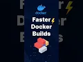 Get faster Docker Builds with this Golden rule