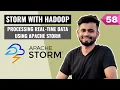 Processing real-time data using Apache Storm Big Data Hadoop Full Course