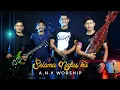 Lagu A.N.K WORSHIP - SELAMA NAPAS KU (Official Musik Video)