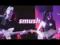 Download Lagu smush Live @Trans-Pecos | NYC