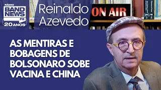 Reinaldo – Bolsonaro, vacina e China: ele prova que não aprende nada nem esquece nada