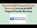Departed USPS Regional Facility Meaning Arrived At USPS Regional Facility Meaning