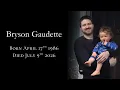 Bryson Gaudette Memorial