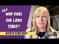 Q A - Why Does She Look Tired