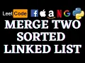 Merge Two Sorted List Leetcode Python Solution Python