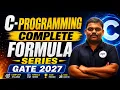 C Programming Complete Formula Series GATE 2027 Complete C Revision in One Shot