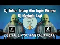 Download Lagu DJ TUHAN TOLONG AKU INGIN DIRINYA | DJ MERINDU LAGI FYP TIKTOK 2025 YANG KALIAN CARI ‼️