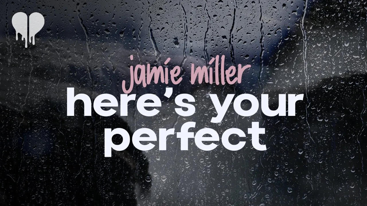 jamie miller - here's your perfect (lyrics)