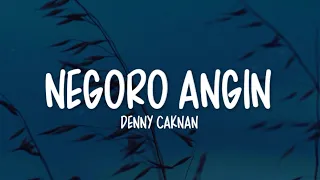 denny caknan negoro angin lirik lagu iseh kebayang bayang