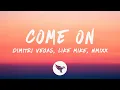 Download Lagu Dimitri Vegas \u0026 Like Mike \u0026 NMIXX - Come On (Lyrics)