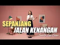 Lagu Sepanjang Jalan Kenangan – Smooth Jazz Cover | Jazz Nostalgia Indonesia