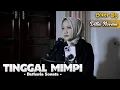 Download Lagu TINGGAL MIMPI - BETHARIA SONATA | COVER BY DILLA NOVERA