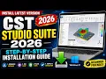 How to Install the Latest Version of CST Studio Suite 2026 Step-by-Step Installation Guide