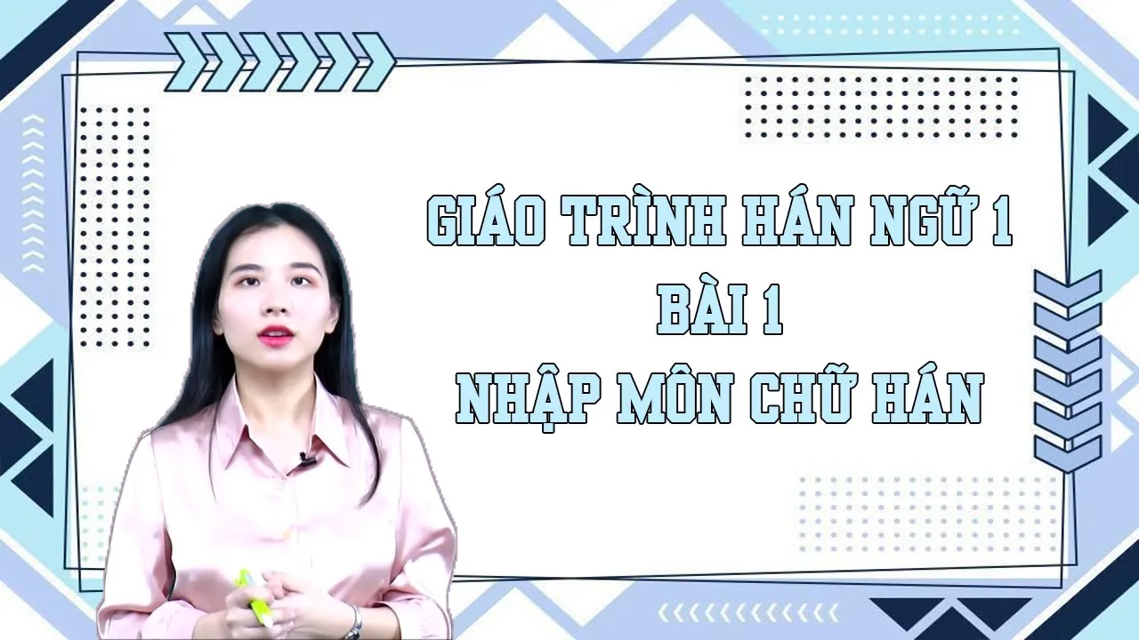 Outline Video Học tiếng Trung | Bài 1 | Xin chào | Giáo trình Hán ngữ tập 1 | Phiên bản 2021