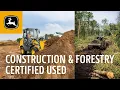 Certified Used Construction Forestry Equipment John Deere