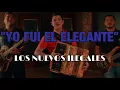 LETRA - YO FUI EL ELEGANTE / LOS NUEVOS ILEGALES 2018