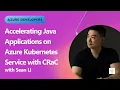Accelerating Java Applications on Azure Kubernetes Service with CRaC