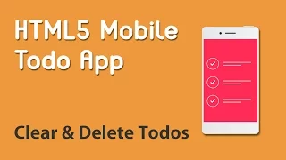 HTML5 Programming Tutorial Learn HTML5 Mobile Todo App - Clear and Delete Todos