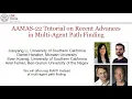 AAMAS-22 Tutorial on Recent Advances in Multi-Agent Path Finding