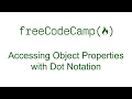 Accessing Object Properties with Dot Notation
