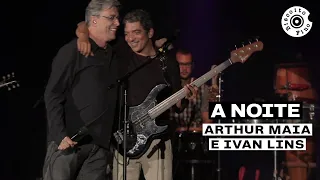Arthur Maia Ao Vivo | A Noite (Part. Ivan Lins)