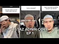 Ustaz Adnin Core Ep 1