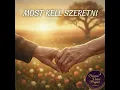 Lagu MOST KELL SZERETNI