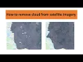 How to remove Cloud from Satellite Imagery DEM data procession LST Monitoring and make Time series