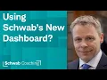 How to Use Schwab s New Dashboard and Functionality Insights