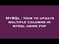 MySQL How to update multiple columns in mysql using php